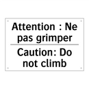 Attention : Ne pas grimper - Caution: Do not climb