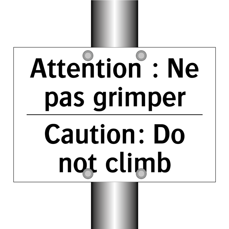 Attention : Ne pas grimper - Caution: Do not climb