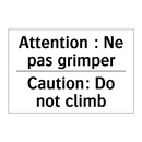 Attention : Ne pas grimper - Caution: Do not climb