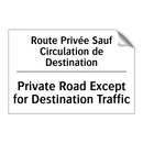 Route Privée Sauf Circulation  /.../ - Private Road Except for Destination  /.../