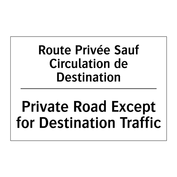 Route Privée Sauf Circulation  /.../ - Private Road Except for Destination  /.../