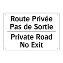 Route Privée Pas de Sortie - Private Road No Exit