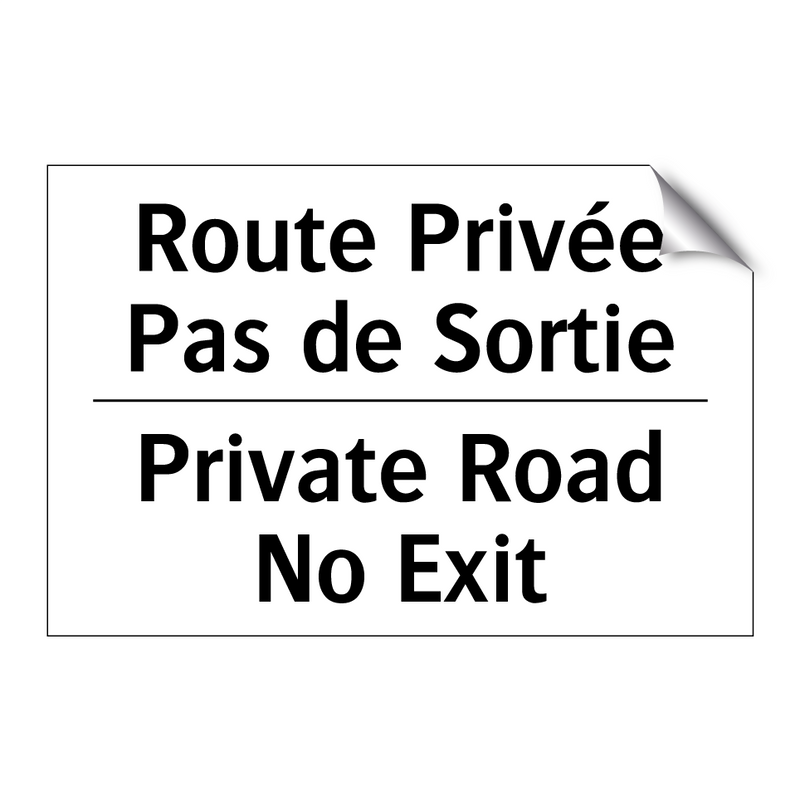 Route Privée Pas de Sortie - Private Road No Exit