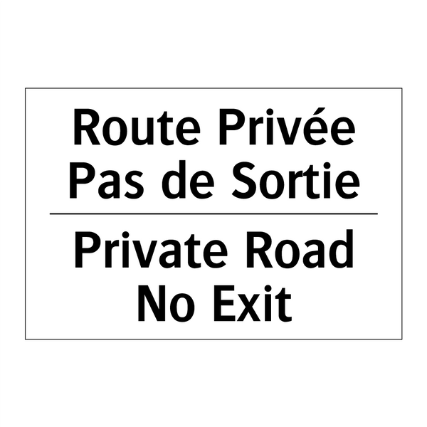 Route Privée Pas de Sortie - Private Road No Exit