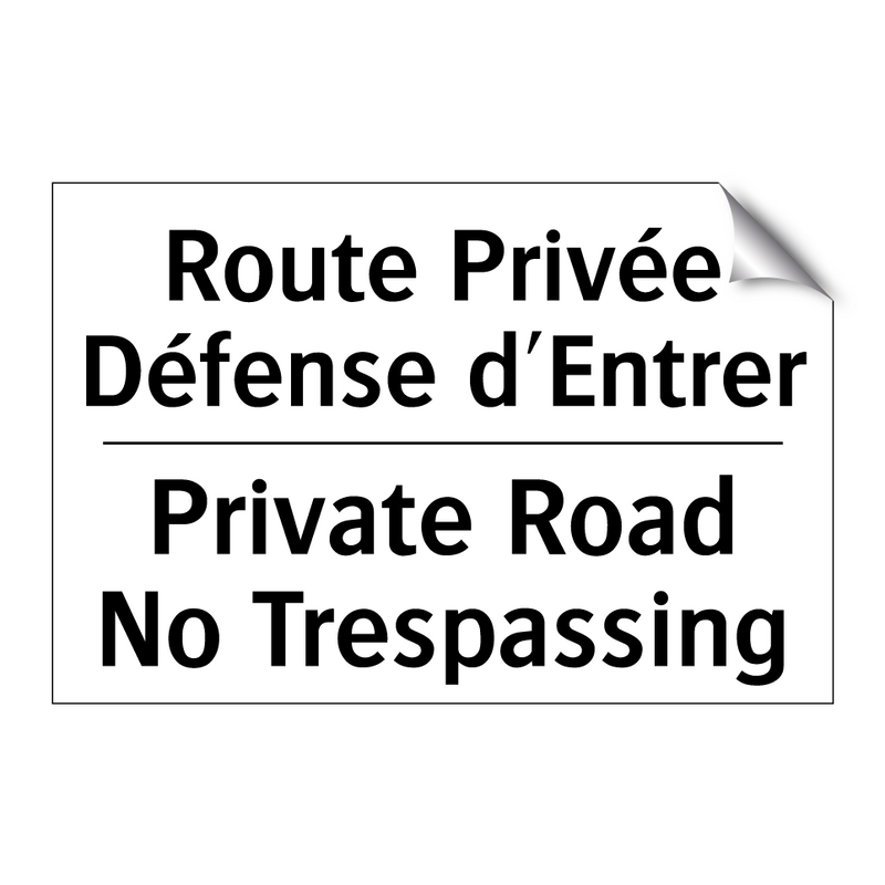 Route Privée Défense d'Entrer - Private Road No Trespassing
