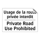 Usage de la route privée interdit /.../ - Private Road Use Prohibited