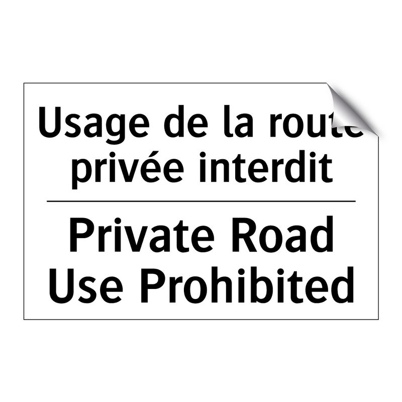 Usage de la route privée interdit /.../ - Private Road Use Prohibited