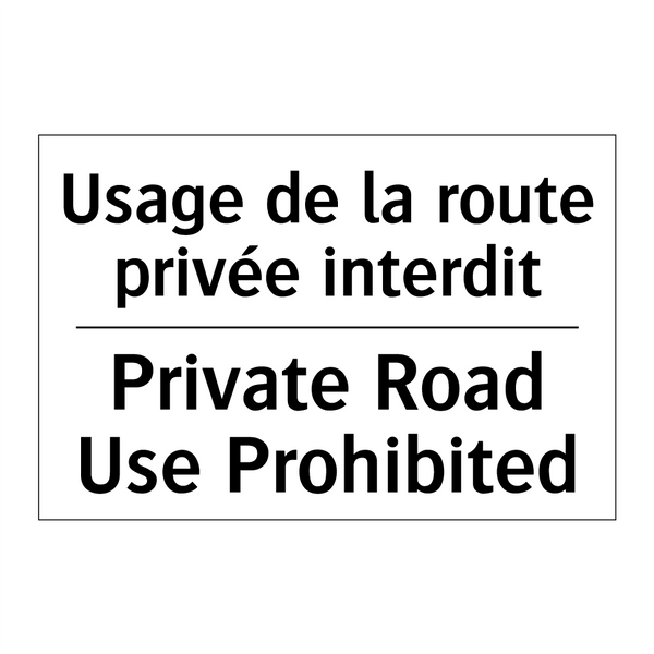 Usage de la route privée interdit /.../ - Private Road Use Prohibited
