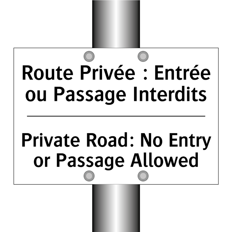 Route Privée : Entrée ou Passage  /.../ - Private Road: No Entry or Passage  /.../