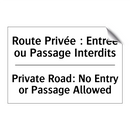 Route Privée : Entrée ou Passage  /.../ - Private Road: No Entry or Passage  /.../