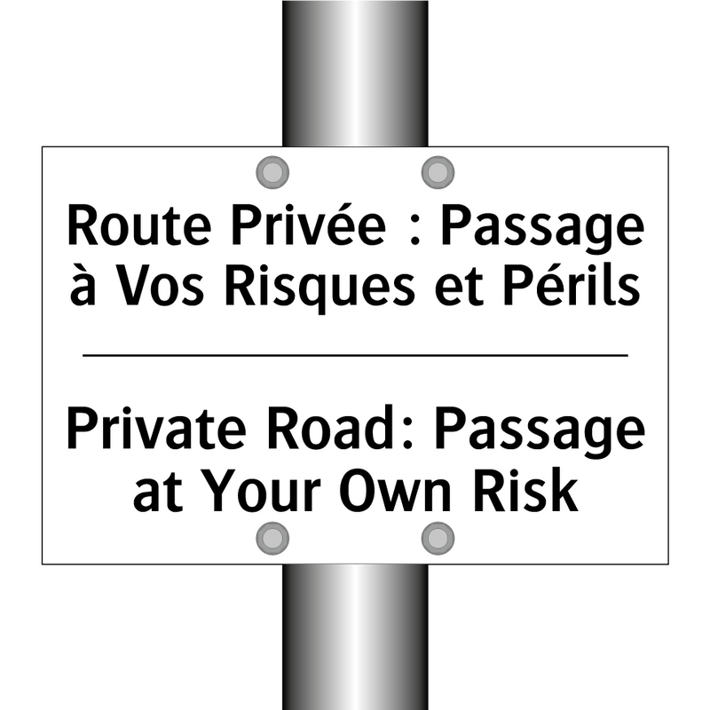 Route Privée : Passage à Vos Risques  /.../ - Private Road: Passage at Your  /.../