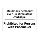 Interdit aux personnes avec un  /.../ - Prohibited for Persons with Pacemaker /.../