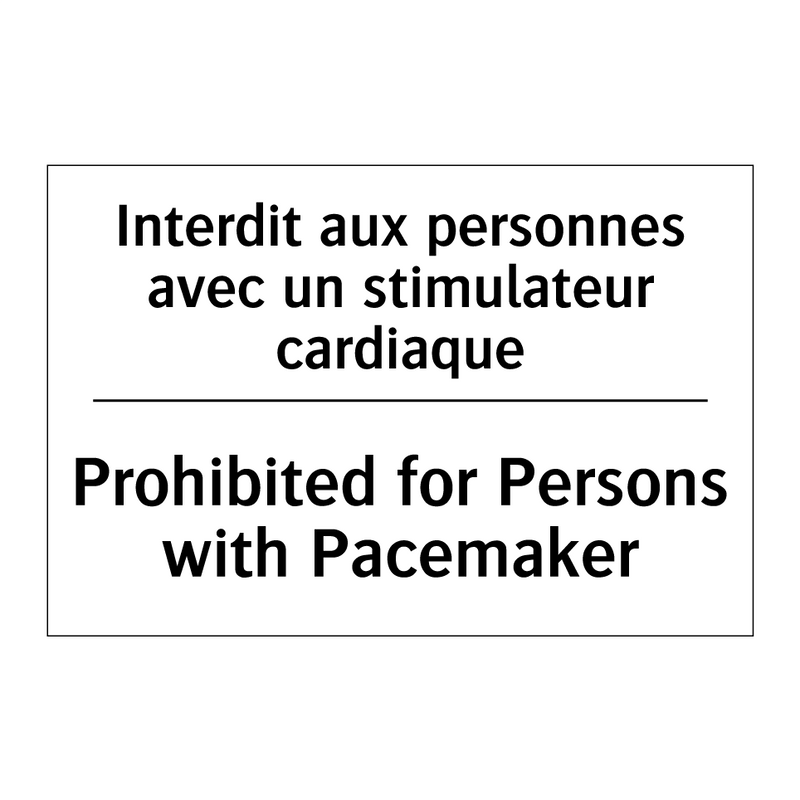 Interdit aux personnes avec un  /.../ - Prohibited for Persons with Pacemaker /.../