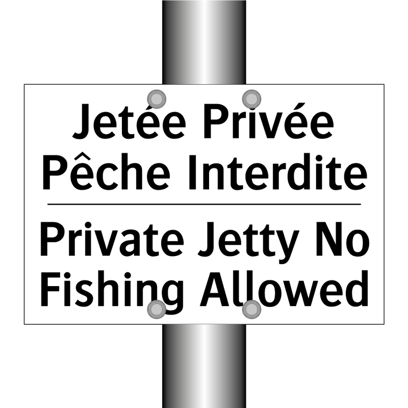 Jetée Privée Pêche Interdite - Private Jetty No Fishing Allowed /.../