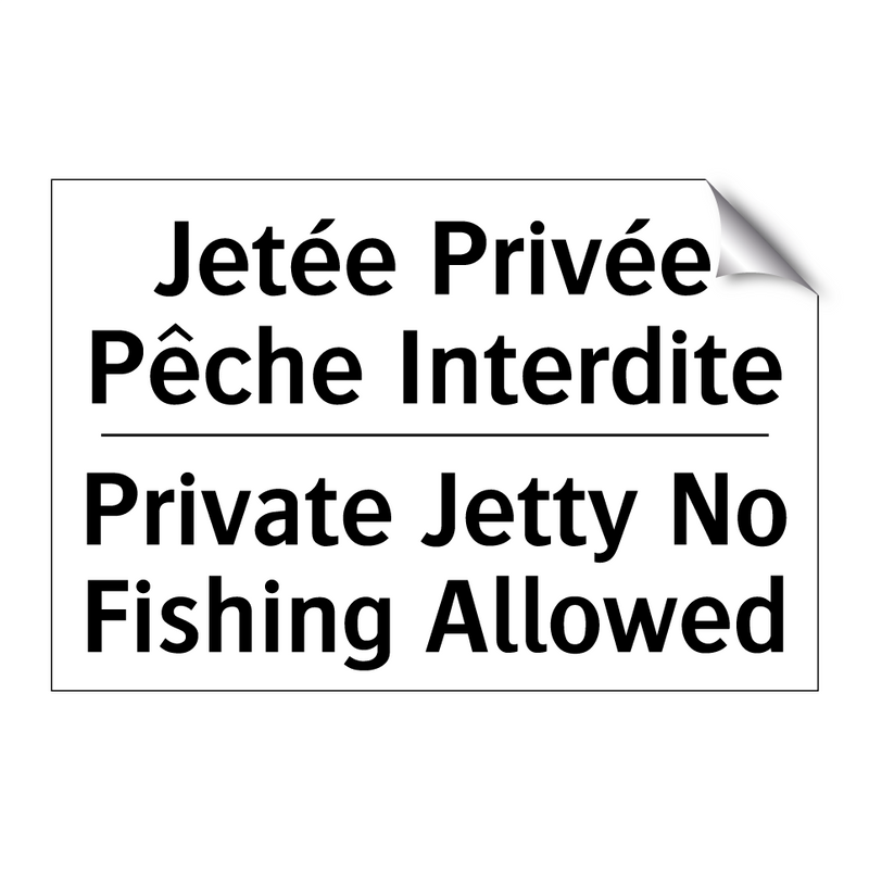 Jetée Privée Pêche Interdite - Private Jetty No Fishing Allowed /.../