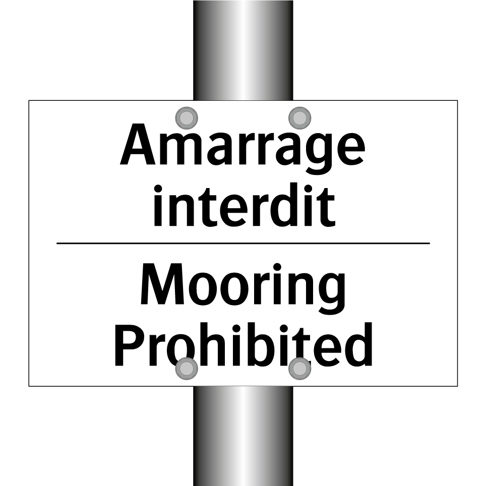 Amarrage interdit - Mooring Prohibited