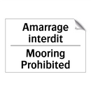 Amarrage interdit - Mooring Prohibited