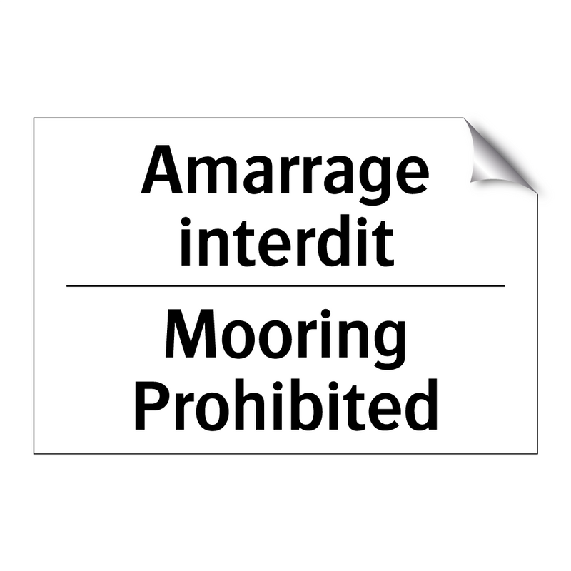 Amarrage interdit - Mooring Prohibited
