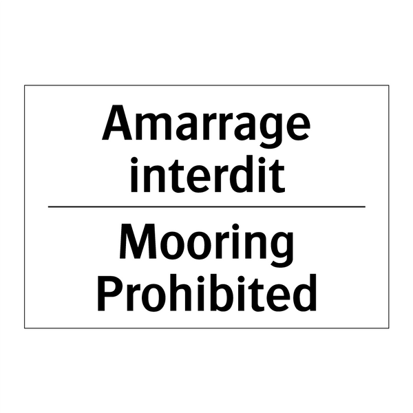 Amarrage interdit - Mooring Prohibited