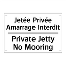 Jetée Privée Amarrage Interdit - Private Jetty No Mooring