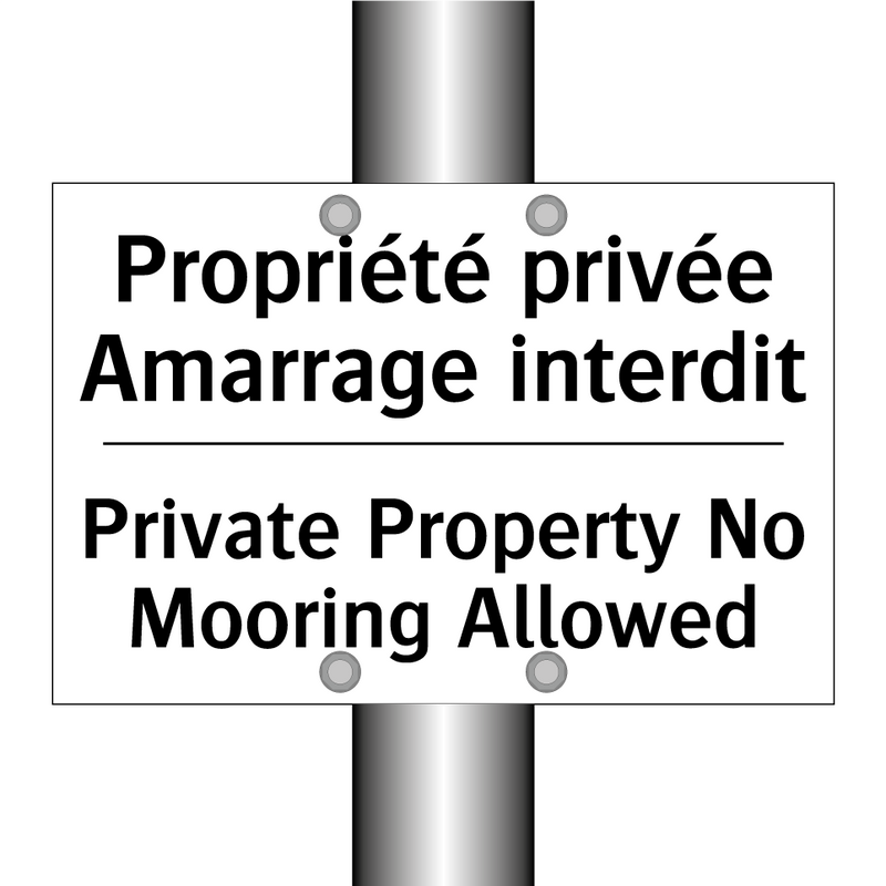 Propriété privée Amarrage interdit /.../ - Private Property No Mooring Allowed /.../