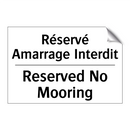 Réservé Amarrage Interdit - Reserved No Mooring