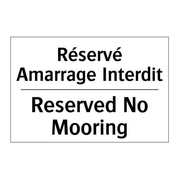 Réservé Amarrage Interdit - Reserved No Mooring