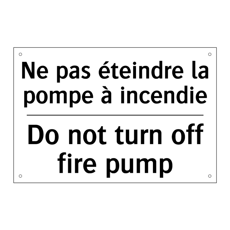 Ne pas éteindre la pompe à incendie /.../ - Do not turn off fire pump