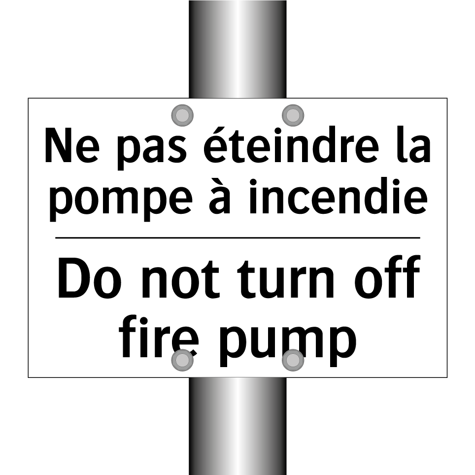 Ne pas éteindre la pompe à incendie /.../ - Do not turn off fire pump