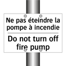 Ne pas éteindre la pompe à incendie /.../ - Do not turn off fire pump