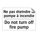 Ne pas éteindre la pompe à incendie /.../ - Do not turn off fire pump