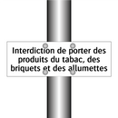 Interdiction de porter des produits du tabac, des briquets et des allumettes