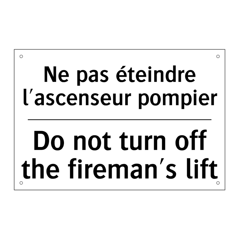 Ne pas éteindre l'ascenseur pompier /.../ - Do not turn off the fireman's  /.../