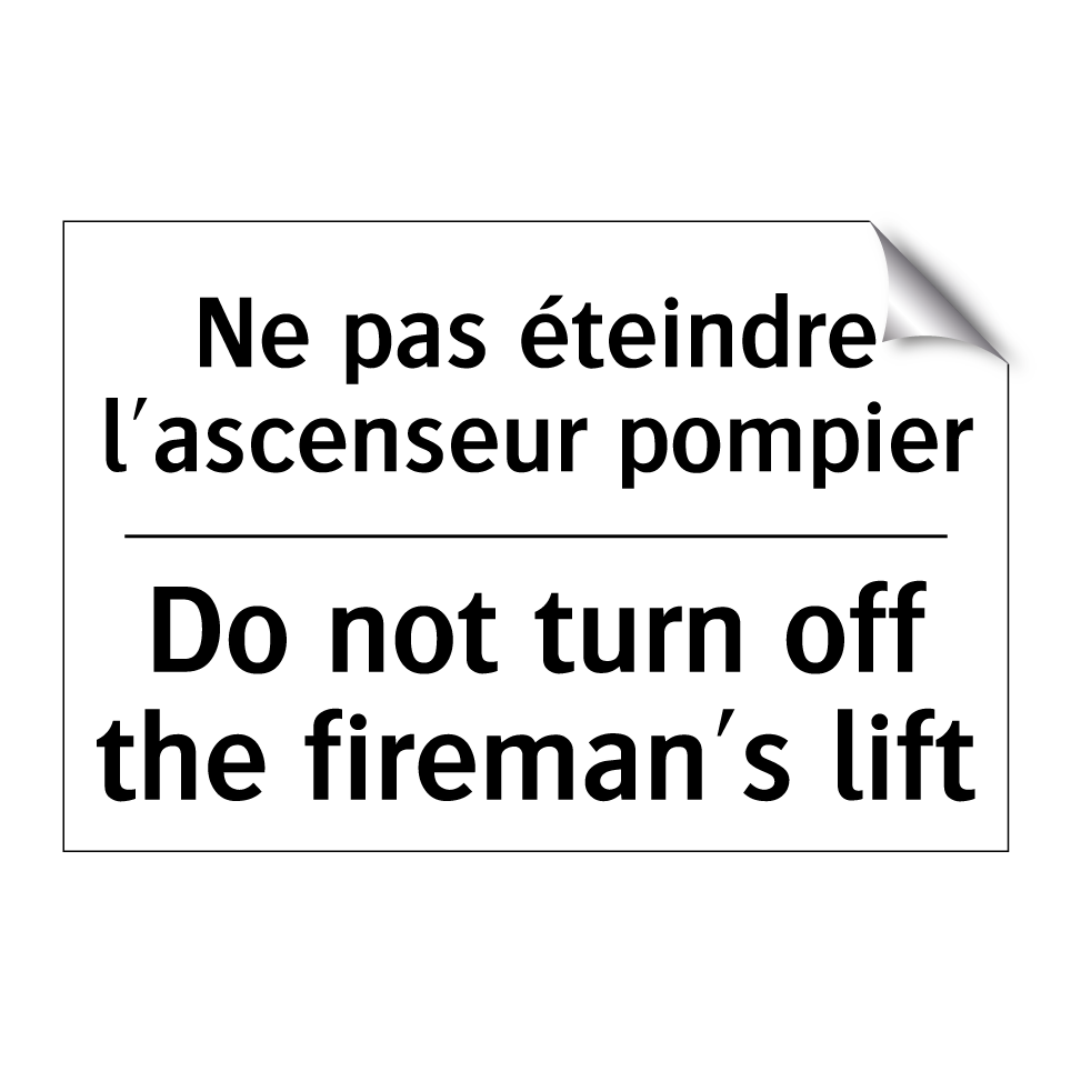 Ne pas éteindre l'ascenseur pompier /.../ - Do not turn off the fireman's  /.../