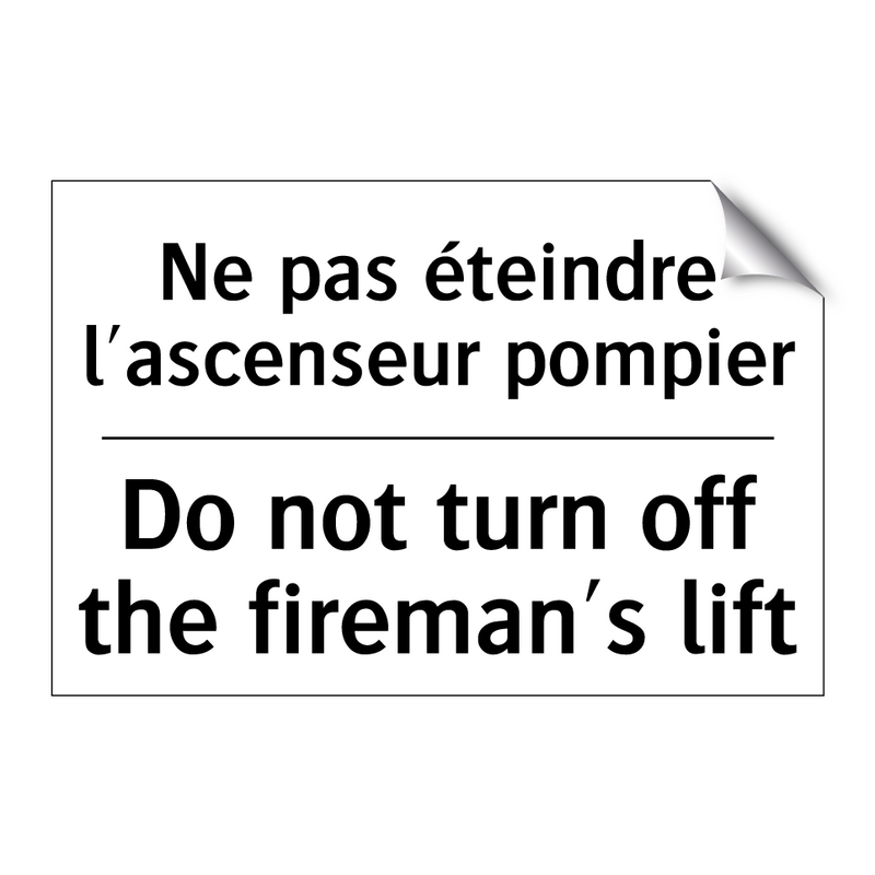Ne pas éteindre l'ascenseur pompier /.../ - Do not turn off the fireman's  /.../