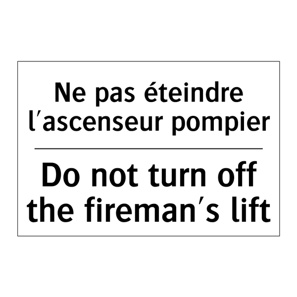Ne pas éteindre l'ascenseur pompier /.../ - Do not turn off the fireman's  /.../