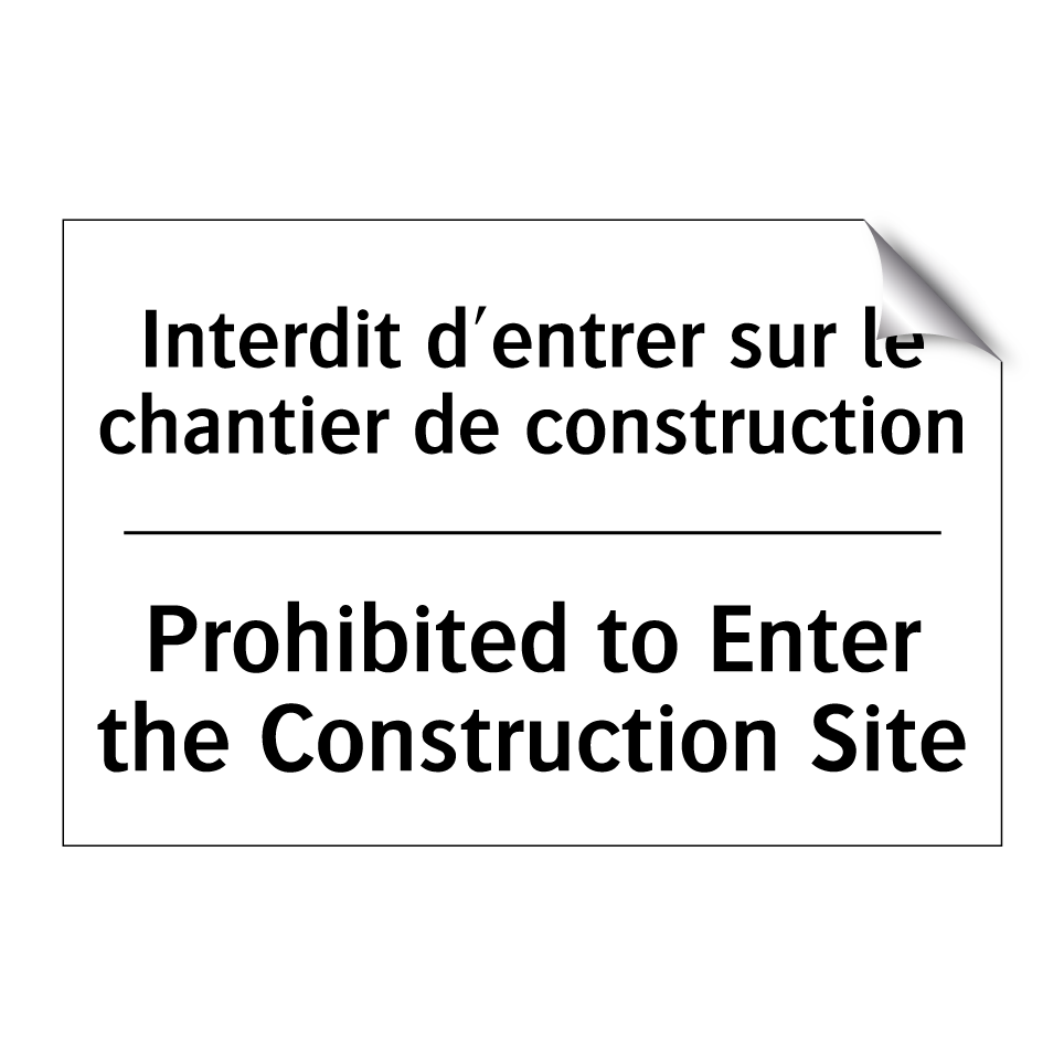 Interdit d'entrer sur le chantier  /.../ - Prohibited to Enter the Construction  /.../