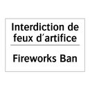 Interdiction de feux d'artifice /.../ - Fireworks Ban