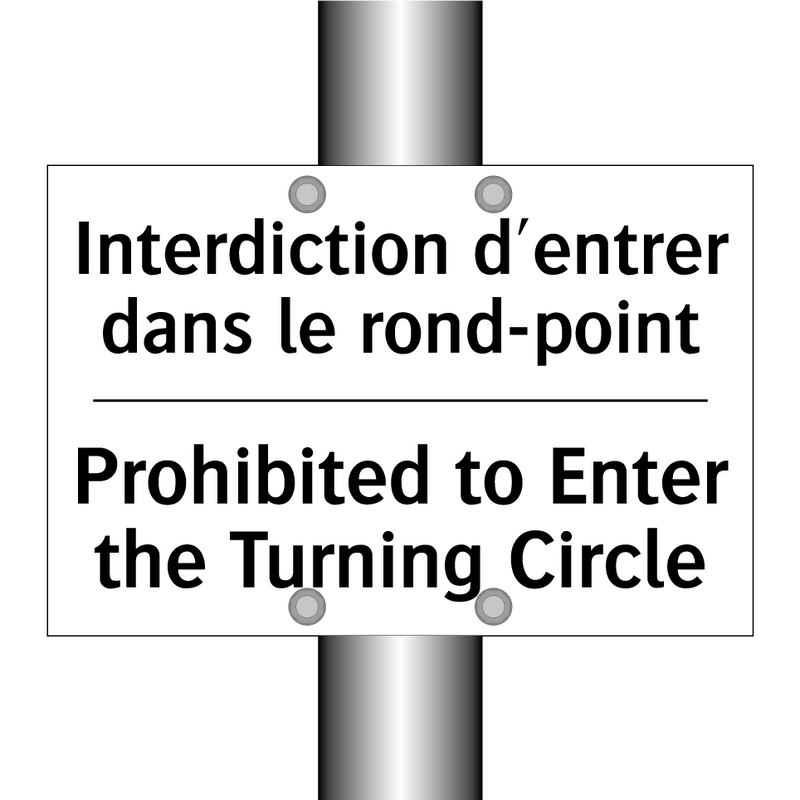 Interdiction d'entrer dans le  /.../ - Prohibited to Enter the Turning  /.../