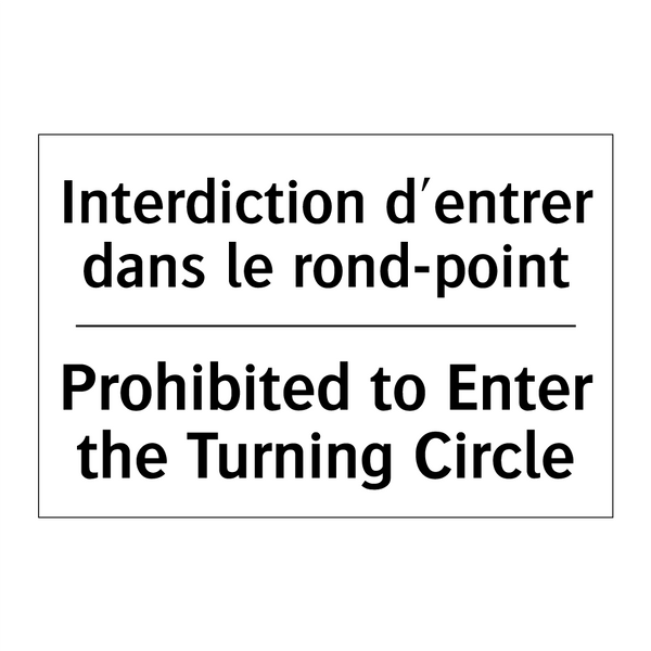 Interdiction d'entrer dans le  /.../ - Prohibited to Enter the Turning  /.../