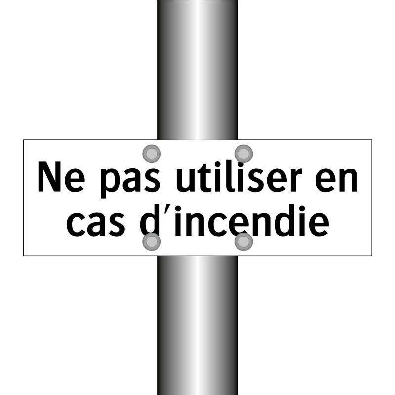Ne pas utiliser en cas d'incendie