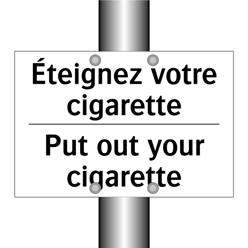 Éteignez votre cigarette - Put out your cigarette
