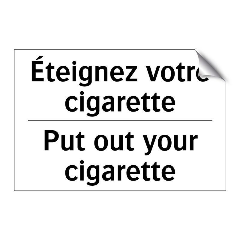 Éteignez votre cigarette - Put out your cigarette