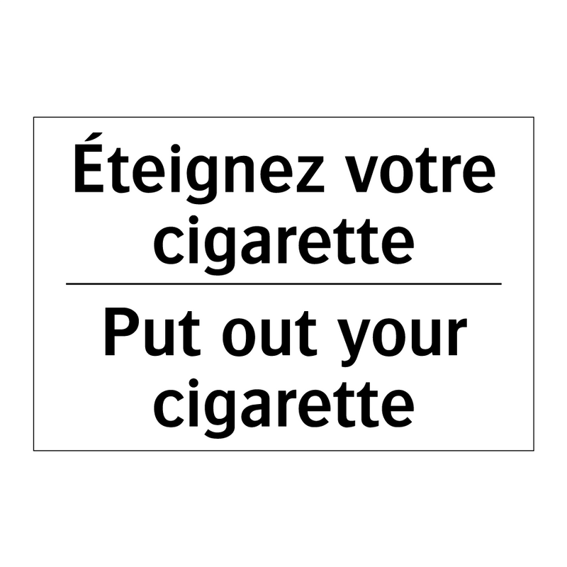 Éteignez votre cigarette - Put out your cigarette