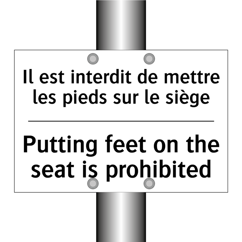 Il est interdit de mettre les  /.../ - Putting feet on the seat is prohibited /.../