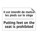 Il est interdit de mettre les  /.../ - Putting feet on the seat is prohibited /.../