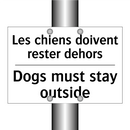 Les chiens doivent rester dehors /.../ - Dogs must stay outside