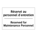 Réservé au personnel d'entretien /.../ - Reserved for Maintenance Personnel /.../