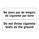 Ne jetez pas de mégots de cigarette  /.../ - Do not throw cigarette butts on  /.../