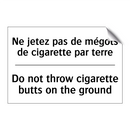 Ne jetez pas de mégots de cigarette  /.../ - Do not throw cigarette butts on  /.../